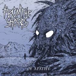From The Shores : Of Apathy